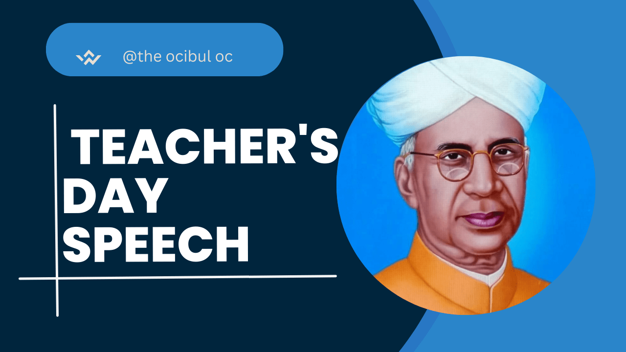 Teacher's day speech edited by The Ocibul Oc