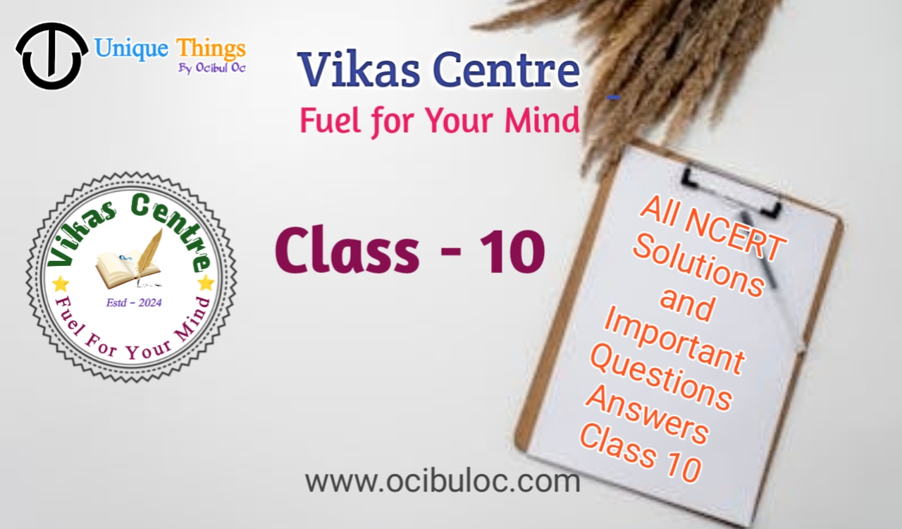 Vikash Centre –Fuel Your Mind - Class 10